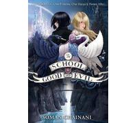 The School for Good and Evil 01, Chainani, Soman,