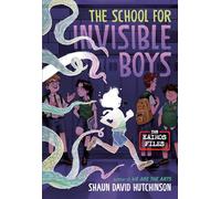 The School for Invisible Boys (The Kairos Files)