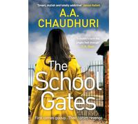 The School Gates: An unputdownable, nail-biting thriller with a twist that will have you on the edge of your seat