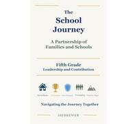 The School Journey: Fifth Grade: A Partnership of Families and Schools