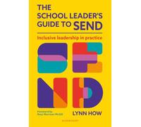 The School Leader’s Guide to SEND: Inclusive Leadership in Practice