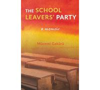 The School Leavers’ Party: A Memoir