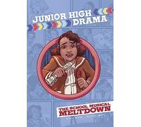 The School Musical Meltdown (Junior High Drama)