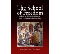 The School of Freedom : A liberal education reader from Plato to the present day
