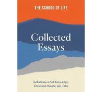 The School of Life: Collected Essays, The School o