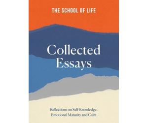 THE SCHOOL OF LIFE COMPLETE ESSAYS Hardback Self Help Business