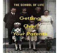 The School of Life Getting Over Your Parents Hardback Book The School of Life Multicolor