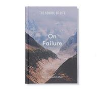 The School of Life: On Failure - how to succeed at defeat