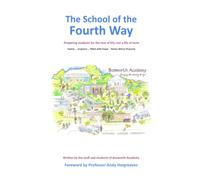 The School of the Fourth Way: Preparing students for the test of life, not a life of tests