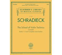 The School of Violin Technics Complete: Schirmer Library of Classics Volume 2090 (Schirmer's Library of Musical Classics)