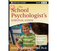 The School Psychologist's Survival Guide: Grades K-12: 174 (J-B Ed: Survival Guides)