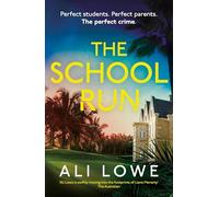 The School Run : The gripping new 2024 thriller full of scandal, secrets and glamour from the bestselling author of The Trivia Night