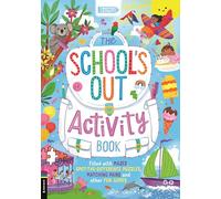 The School’s Out Activity Book: Filled with mazes, spot-the-difference puzzles, matching pairs and other fun games