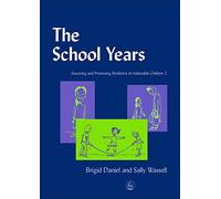 The School Years: Assessing and Promoting Resilience in Vulnerable Children 2: 02