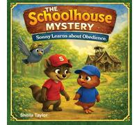 The Schoolhouse Mystery: Sonny Learns About Obedience