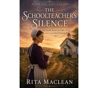 The Schoolteacher's Silence: An Amish Novel of Truth, Trust, and a Love Worth Waiting For (Willow Creek Series)