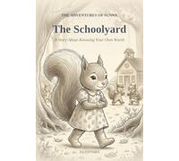 The Schoolyard: A Story About Knowing Your Own Worth (The Adventures of Sunny)