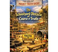 The schoolyard obstacle course of truth: Children's book for ages 8 and up | Friendship, courage, chaos