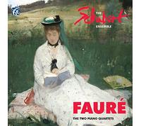 The Schubert Ensemble - Gabriel Fauré: The Two Piano Quartets