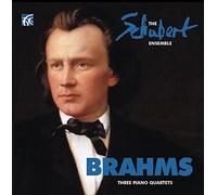 The Schubert Ensemble - Johannes Brahms: Three Piano Quartets Nos. 1-3