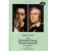 The Schubert Song Transcriptions for Solo Piano/Series III: The Complete Schwanengesang (Dover Music for Piano) by Liszt, Franz, Classical Piano Sheet Music (1999) Paperback