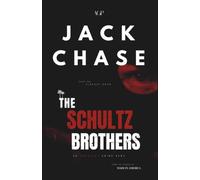 The Schultz Brothers: An American Crime Saga: 1
