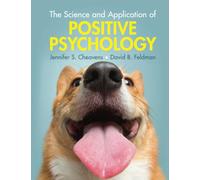 The Science and Application of Positive Psychology – Cambridge University Press