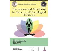The Science and Art of Yoga in Mental and Neurological Healthcare