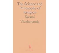 The Science and Philosophy of Religion: A Comparative Study of Sankhya, Vedanta and Other Systems of Thought
