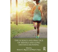 The Science and Practice of Middle and Long Distance Running