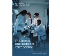 The Science and Practice of Team Science