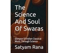 The Science And Soul Of Swar: Glimpse Of Indian Classical Music Through Science