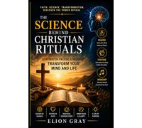 The Science Behind Christian Rituals: How Prayer, Fasting & Worship Transform Your Mind and Life