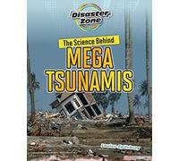 The Science Behind Mega Tsunamis