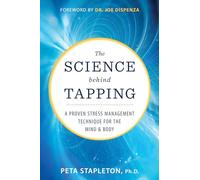 The Science behind Tapping: A Proven Stress Management Technique for the Mind and Body