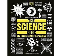 The Science Book: Big Ideas Simply Explained