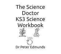 The Science Doctor KS3 Science Workbook