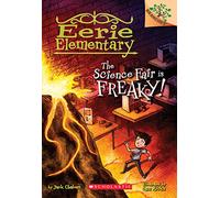 The Science Fair Is Freaky! a Branches Book (Eerie Elementary #4): Volume 4