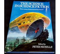 The Science in Science Fiction: Does Science Fiction Foretell the Future?