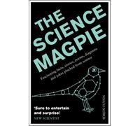 The Science Magpie : Fascinating facts, stories, poems, diagrams and jokes plucked from science