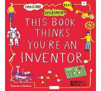 The Science Museum This Book Thinks You're an Inventor Book The Science Museum Multicolor