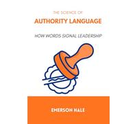 The Science of Authority Language: How Words Signal Leadership