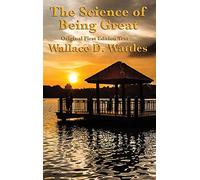 The Science of Being Great: Original First Edition Text