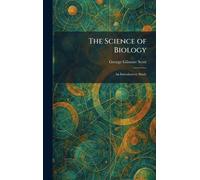 The Science of Biology: An Introductory Study