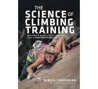 The Science of Climbing Training: An evidence-based guide to improving your climbing performance