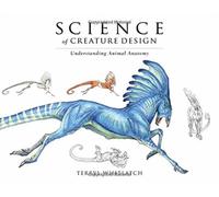 THE SCIENCE OF CREATURE DESIGN by Terryl Whitlatch Paperback Self Help Business