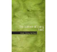 The Science of Fairy Tales: An Enquiry Into Fairy Mythology