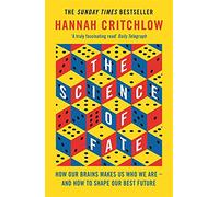 The Science of Fate: The New Science of Who We Are - And How to Shape our Best Future