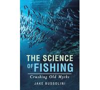The Science of Fishing: Crushing Old Myths