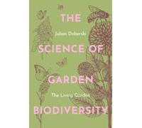 The Science of Garden Biodiversity : The Living Garden